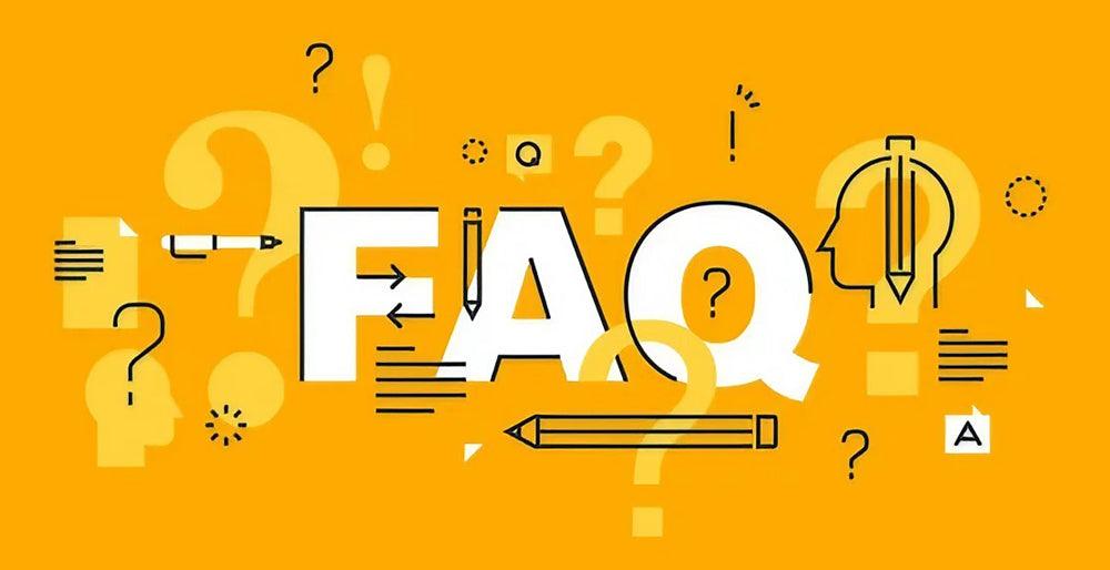 Frequently Asked Questions（FAQs）